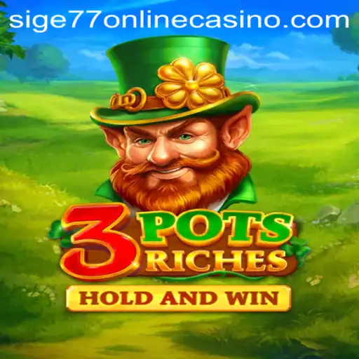 Discover the Thrills of 3potsRiches at Sige77 Online Casino