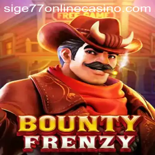 BountyFrenzy: A Thrilling Adventure in the World of Sige77 Online Casino