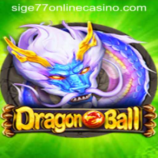 DragonBall: An Exciting Adventure Inside Sige77 Online Casino
