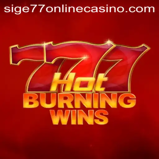 Explore HotBurningWins: A Thrilling Experience at Sige77 Online Casino