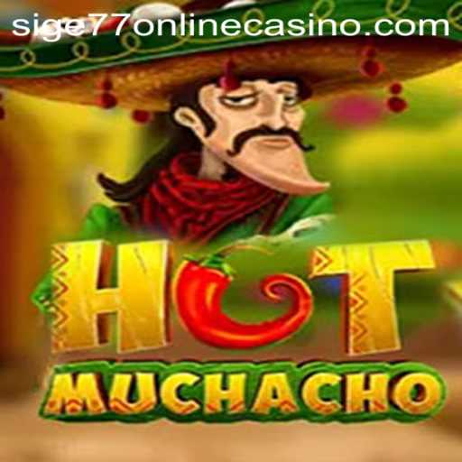Explore the Exciting World of HotMuchacho at Sige77 Online Casino