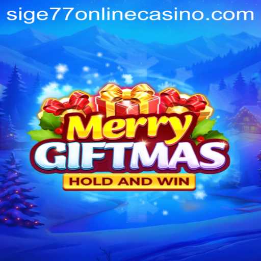 Discover the Festive Fun of MerryGiftmas at Sige77 Online Casino