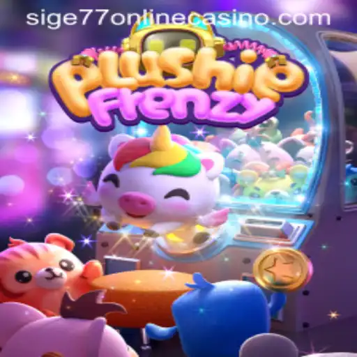 Exploring the Excitement of PlushieFrenzy at Sige77 Online Casino