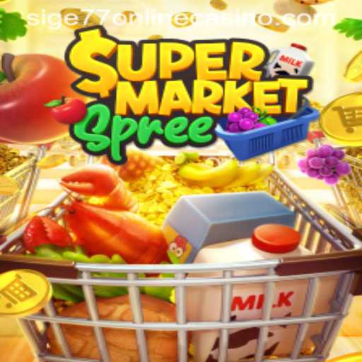 Exploring the Excitement of SupermarketSpree at Sige77 Online Casino