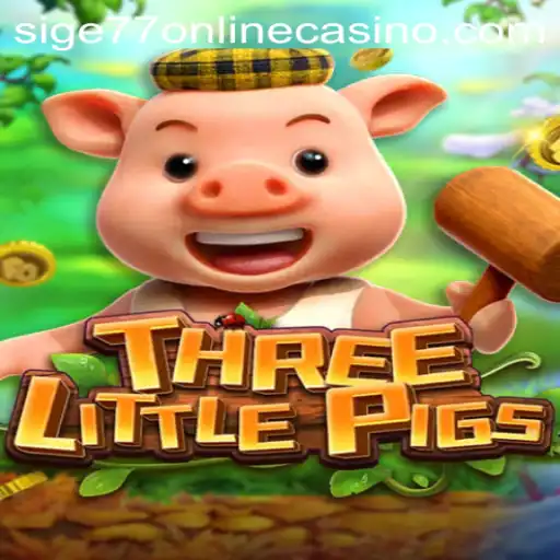 THREELITTLEPIGS: A Dive into the Enchanting World of Sige77 Online Casino